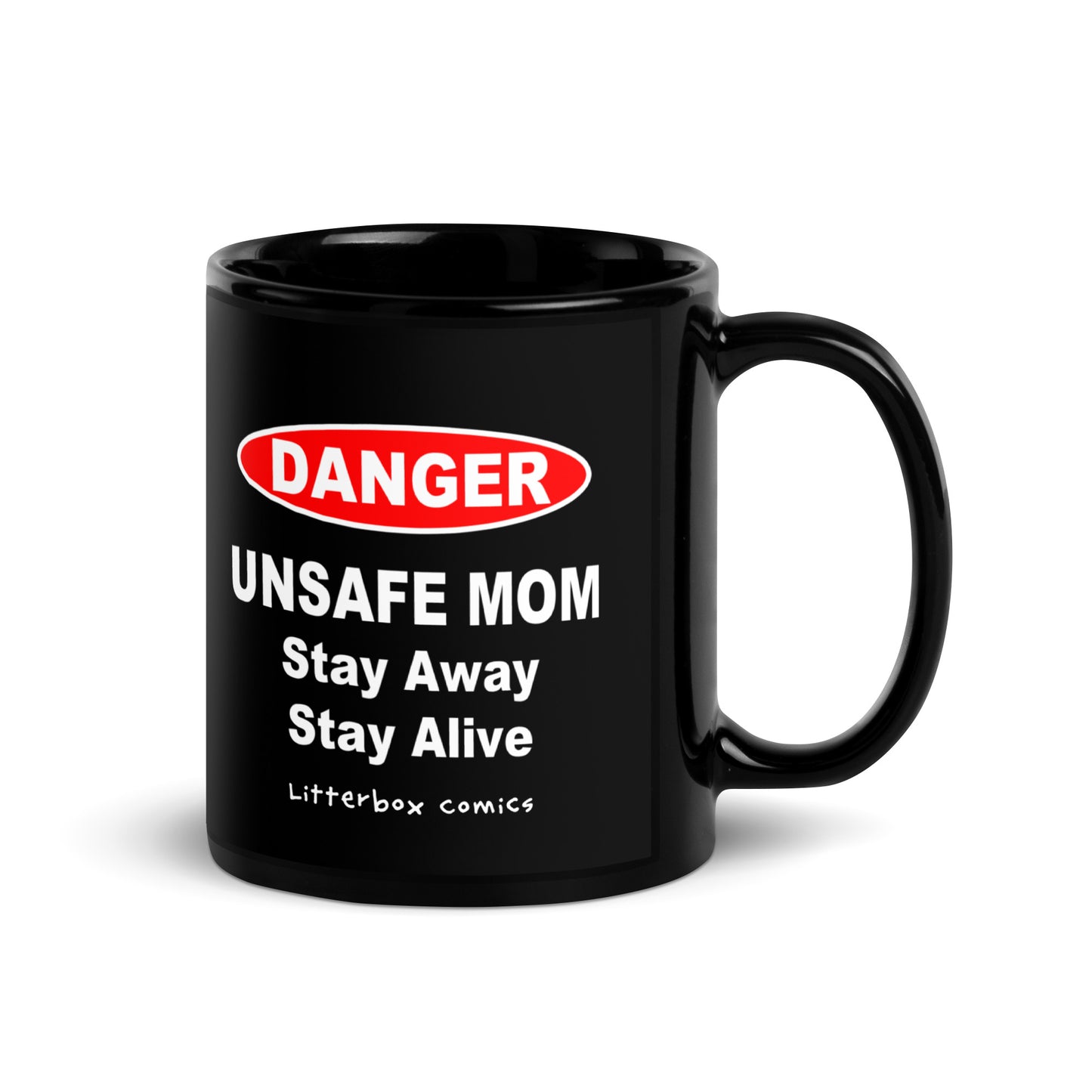 DANGER: Unsafe Mom Black Mug
