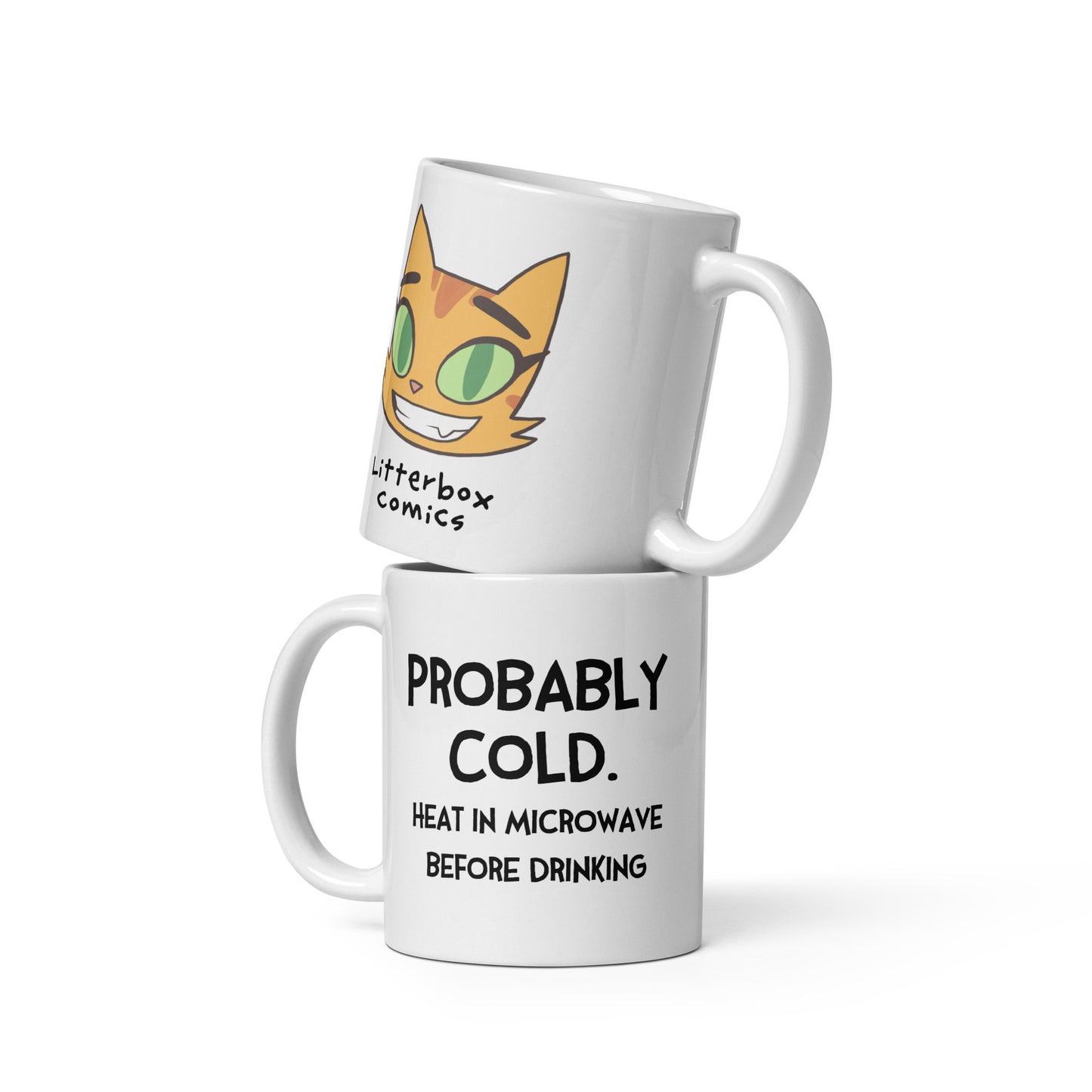 Probably Cold. Heat in Microwave Before Drinking (with Fran) Mug