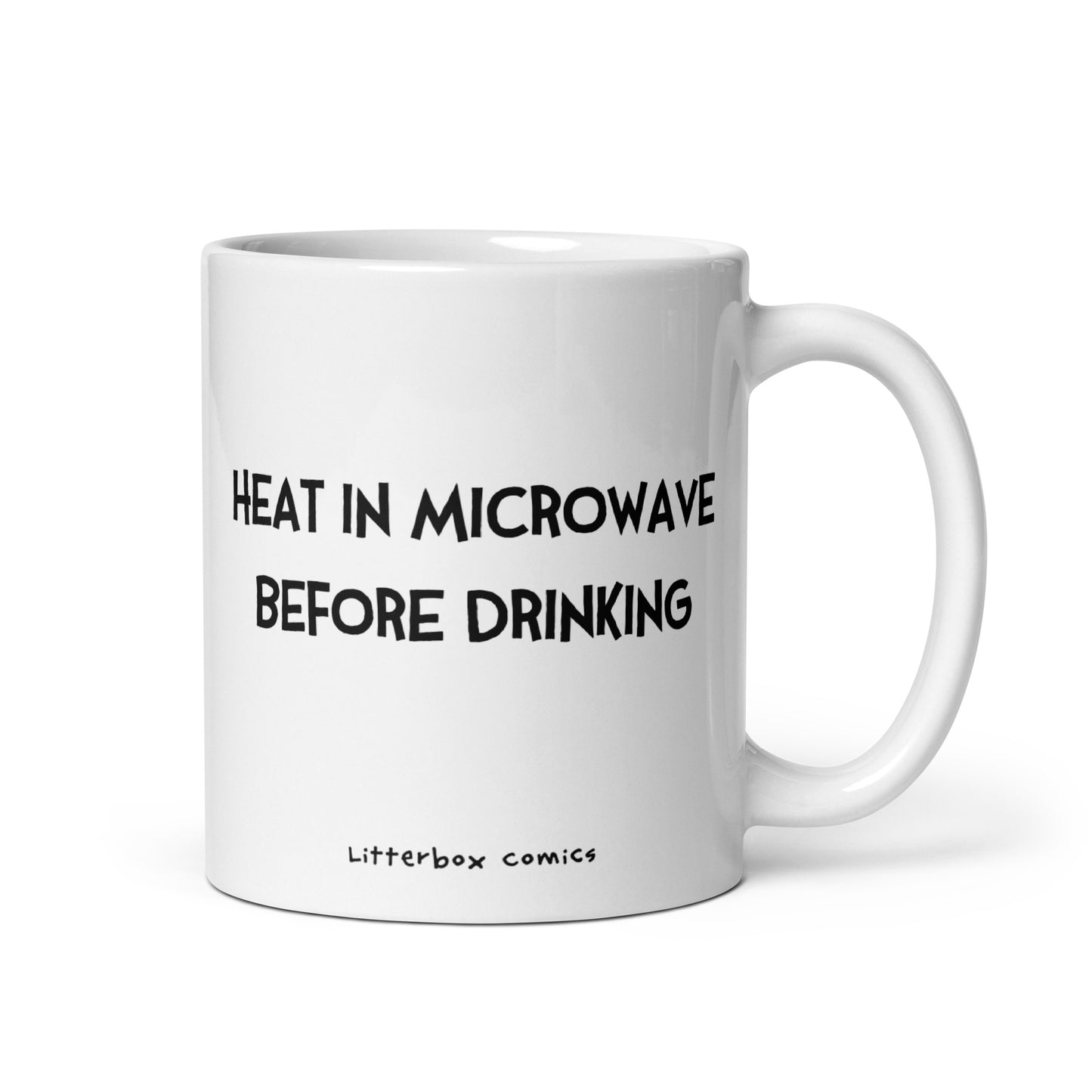 Probably Cold. Heat in Microwave Before Drinking Mug