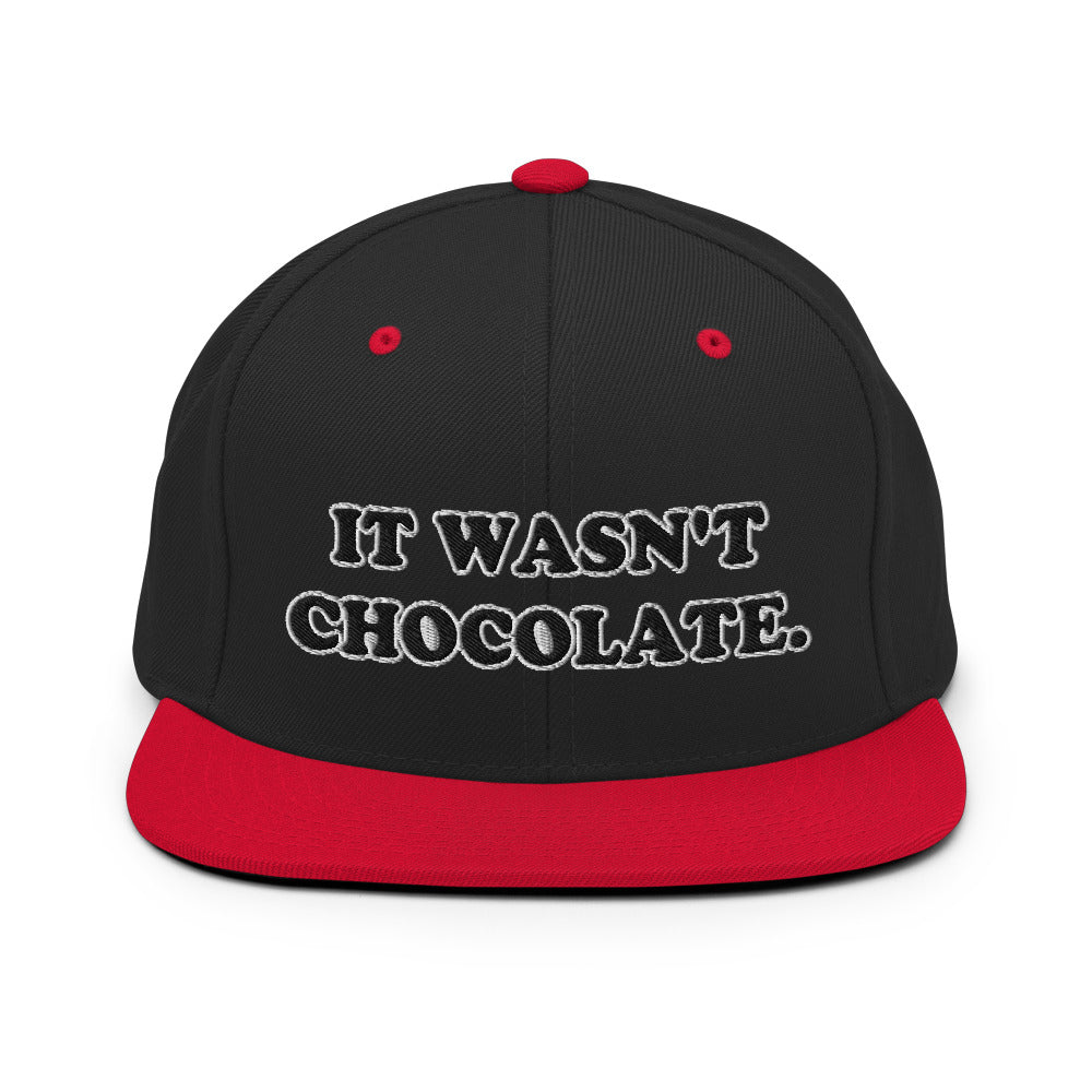 It Wasn't Chocolate Snapback Hat