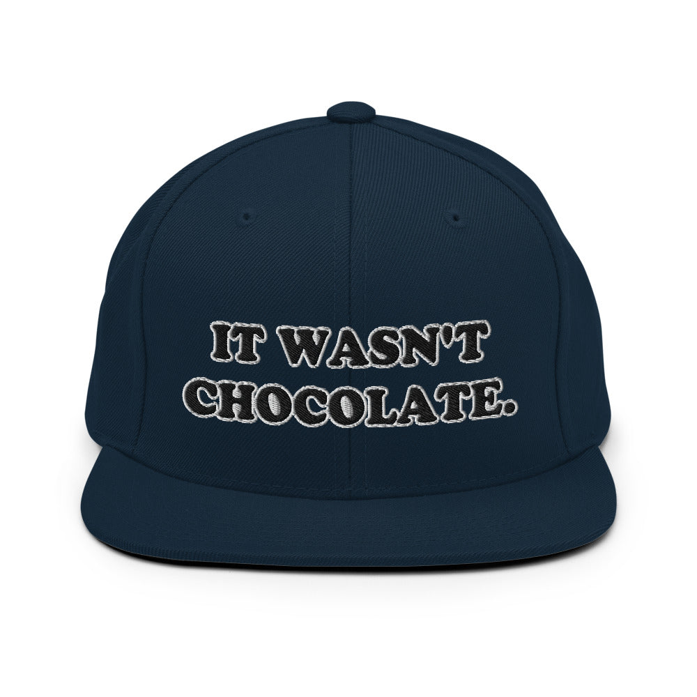 It Wasn't Chocolate Snapback Hat