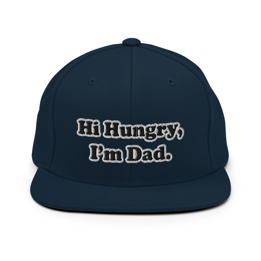 Hi Hungry, I'm Dad. Snapback Hat