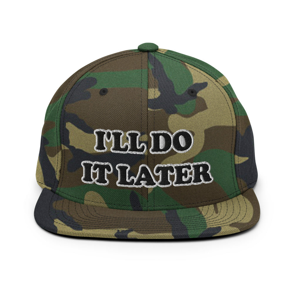 I'll Do It Later Snapback Hat