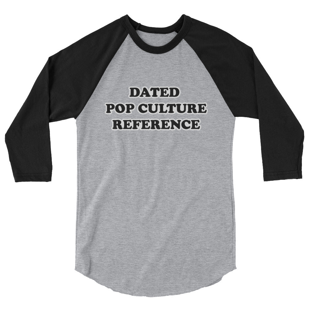 Dated Pop Culture Reference Raglan T-Shirt