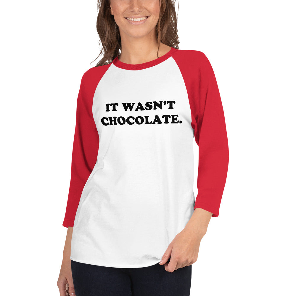 It Wasn't Chocolate Raglan T-Shirt