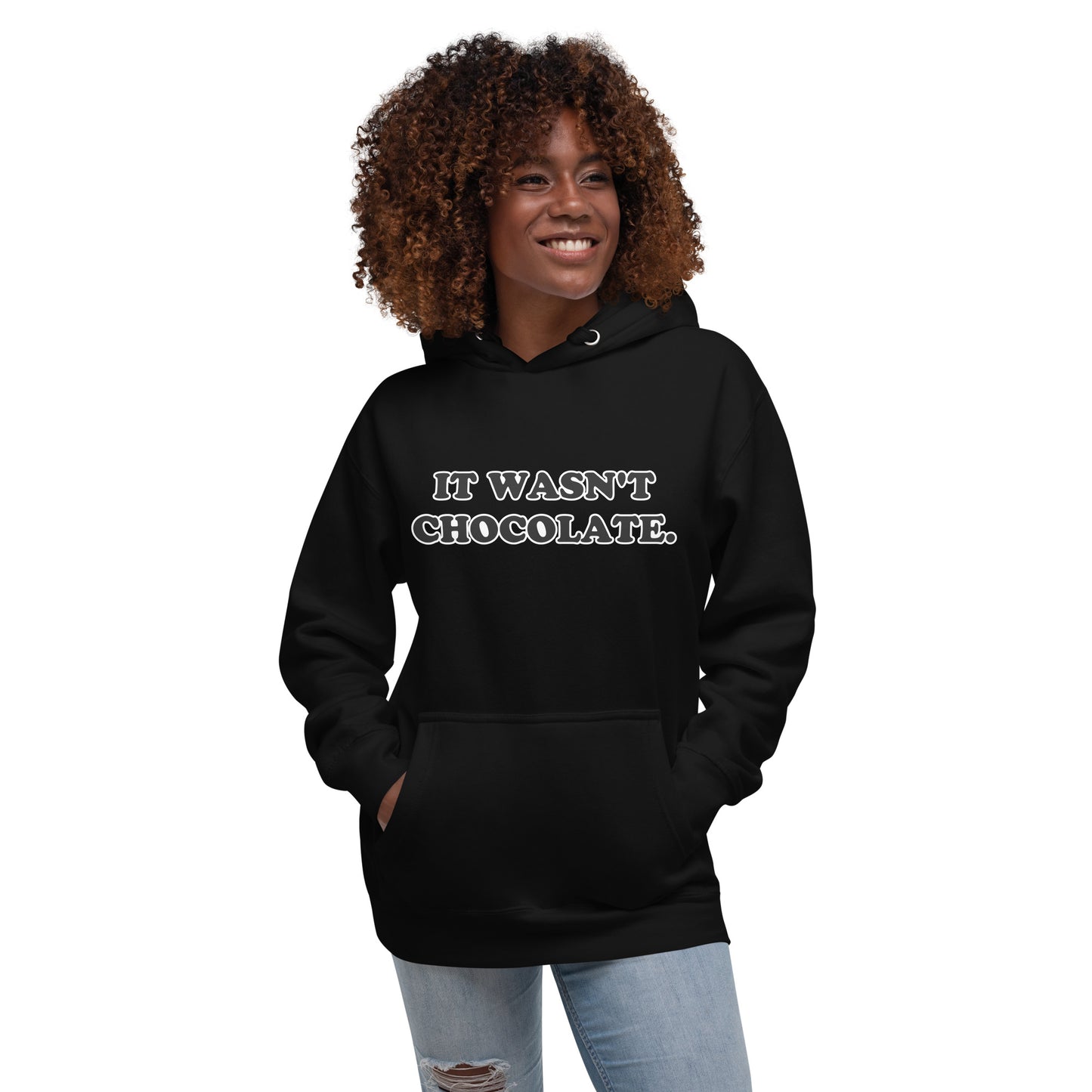 It Wasn't Chocolate Unisex Hoodie