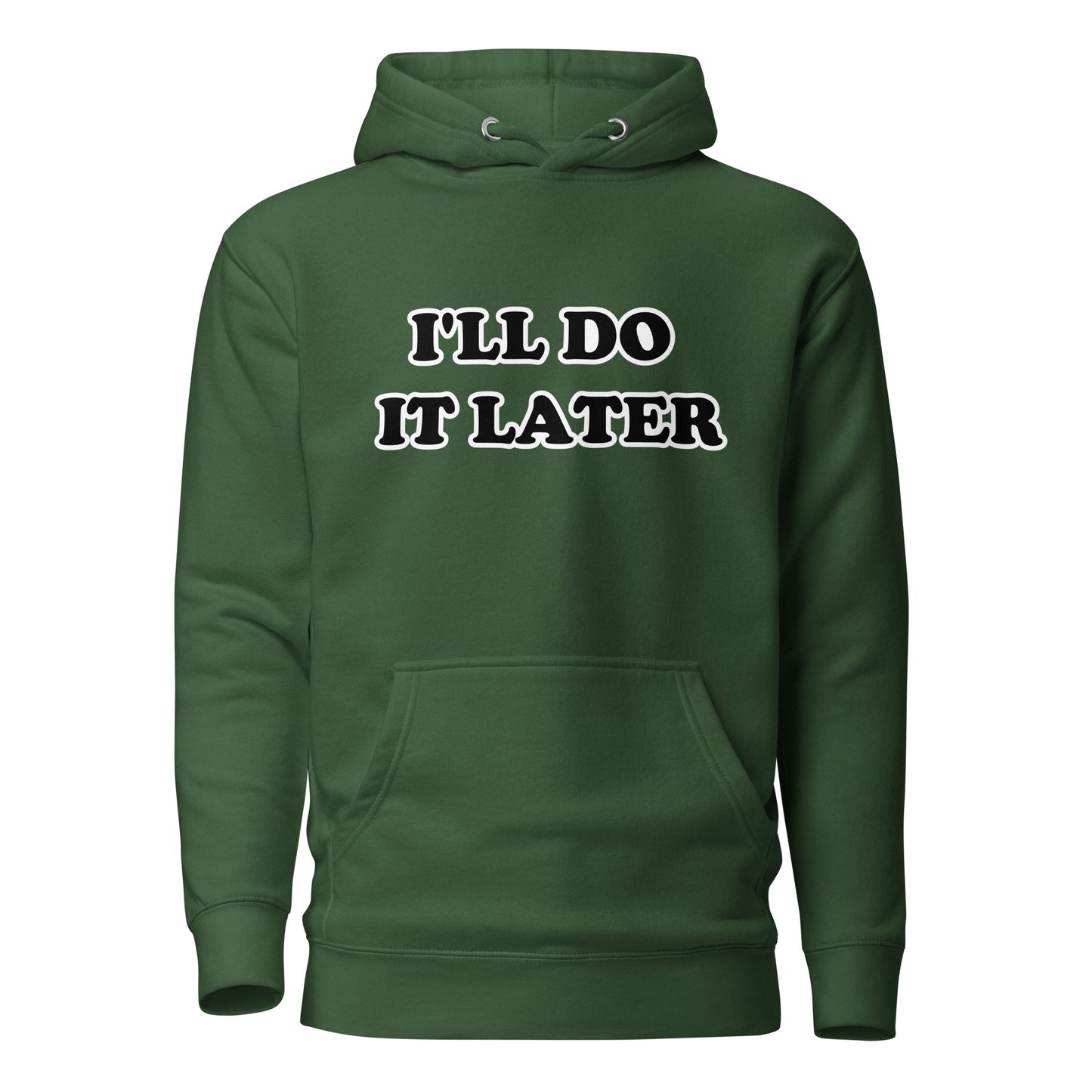 I'll Do It Later Unisex Hoodie