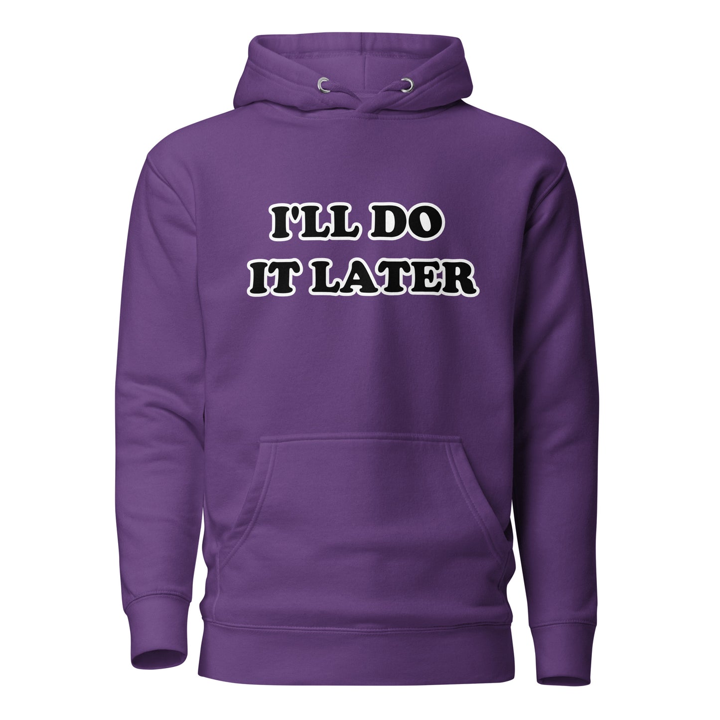 I'll Do It Later Unisex Hoodie