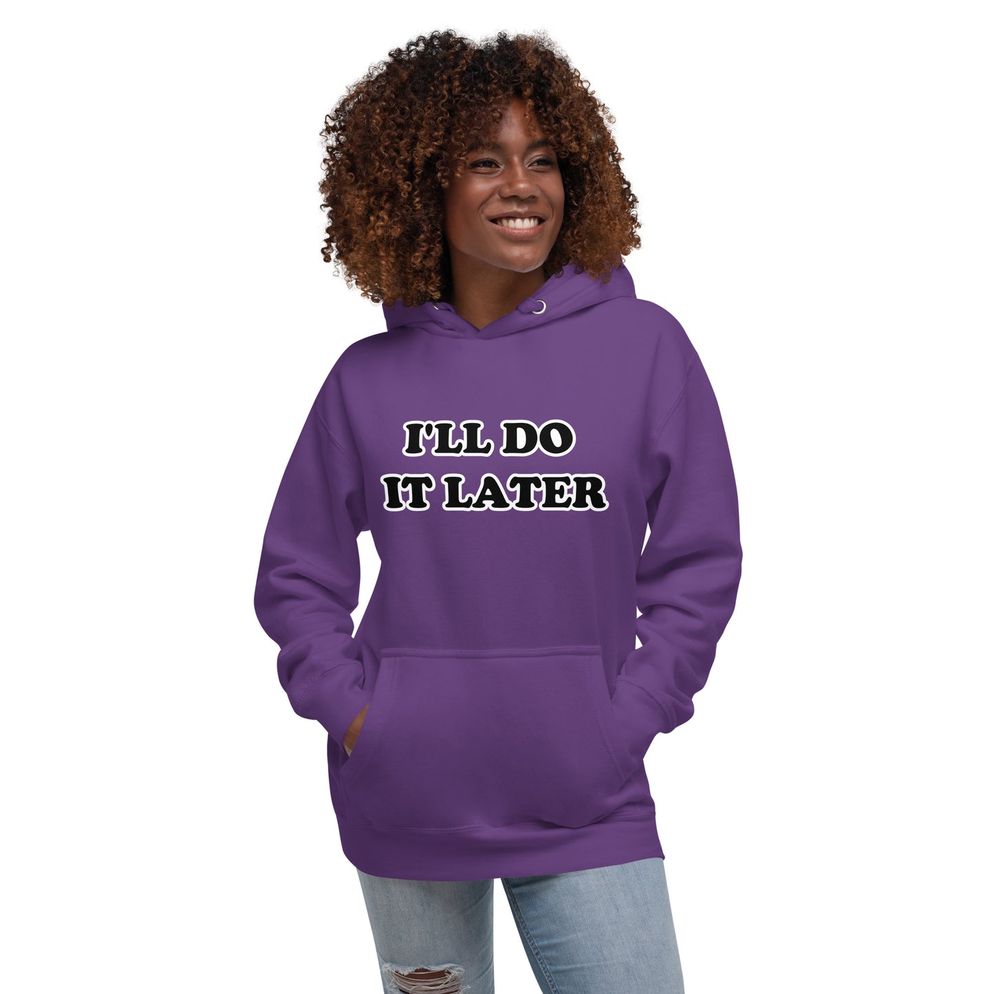 I'll Do It Later Unisex Hoodie