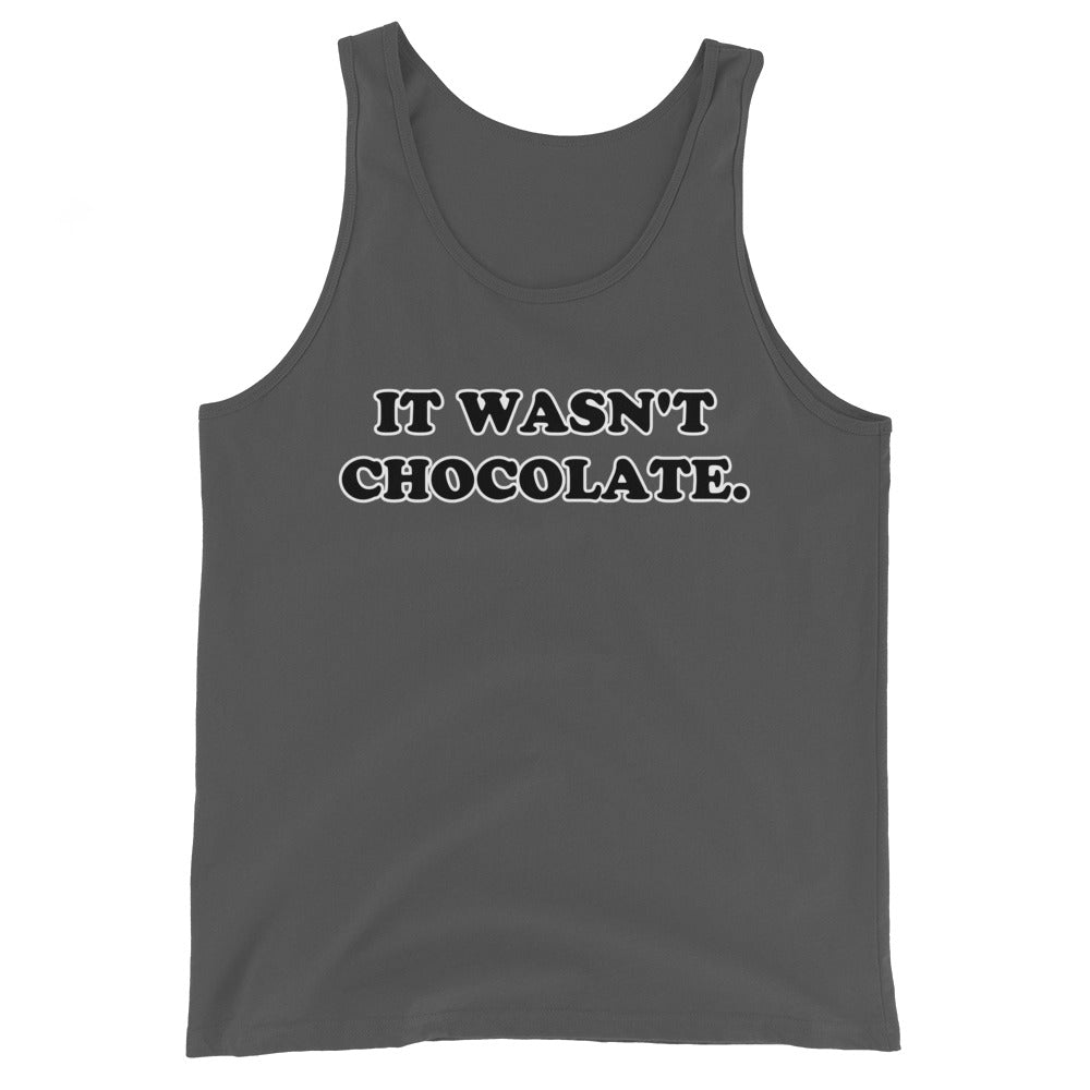 It Wasn't Chocolate Tank Top