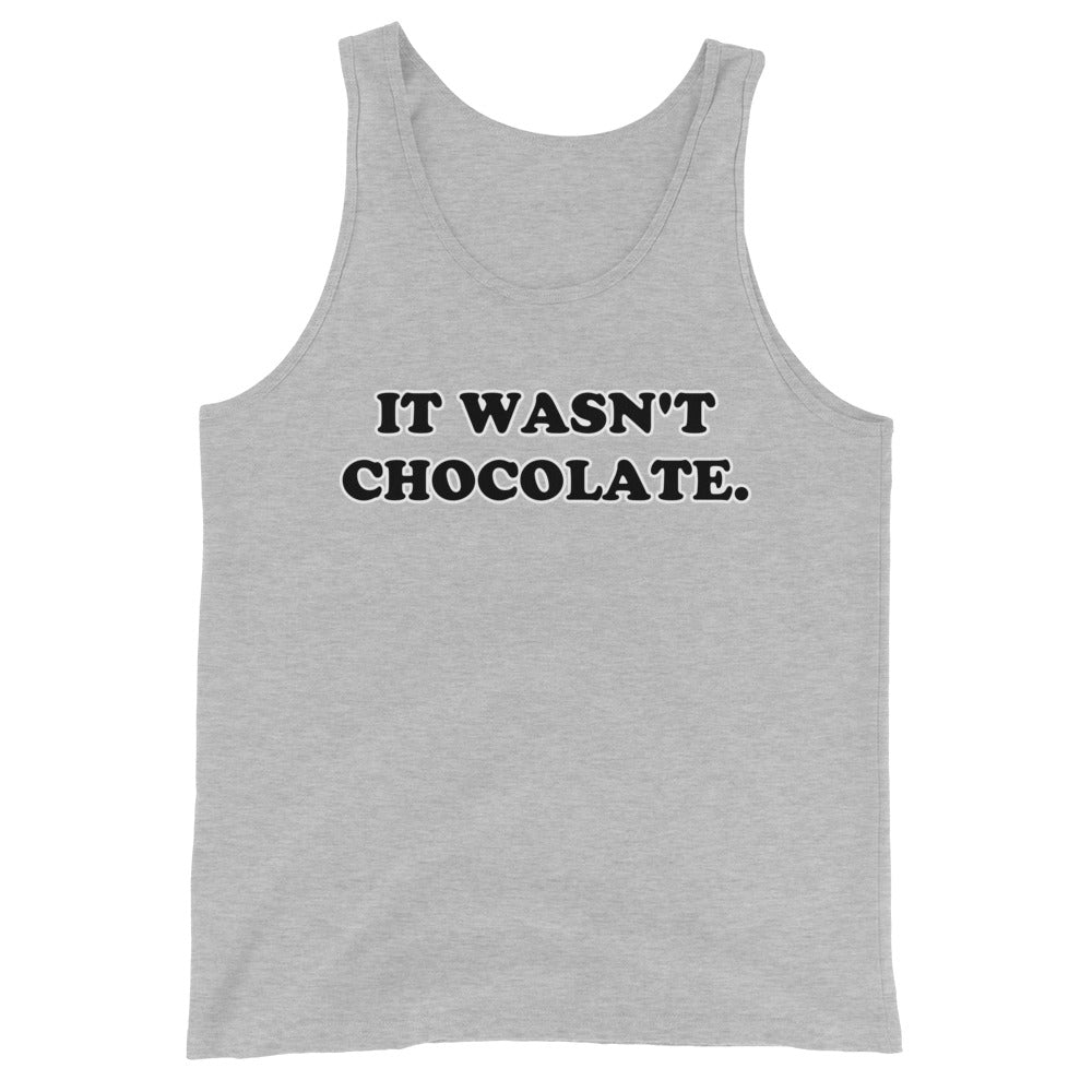 It Wasn't Chocolate Tank Top