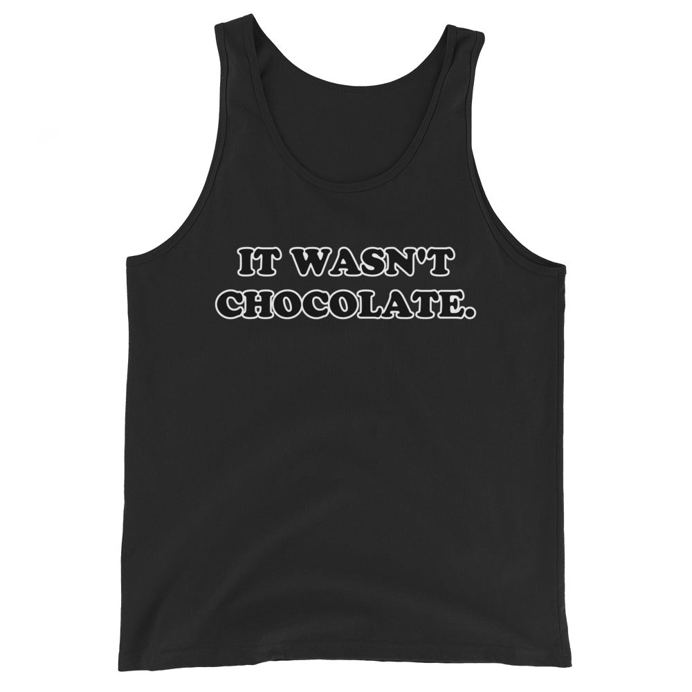 It Wasn't Chocolate Tank Top