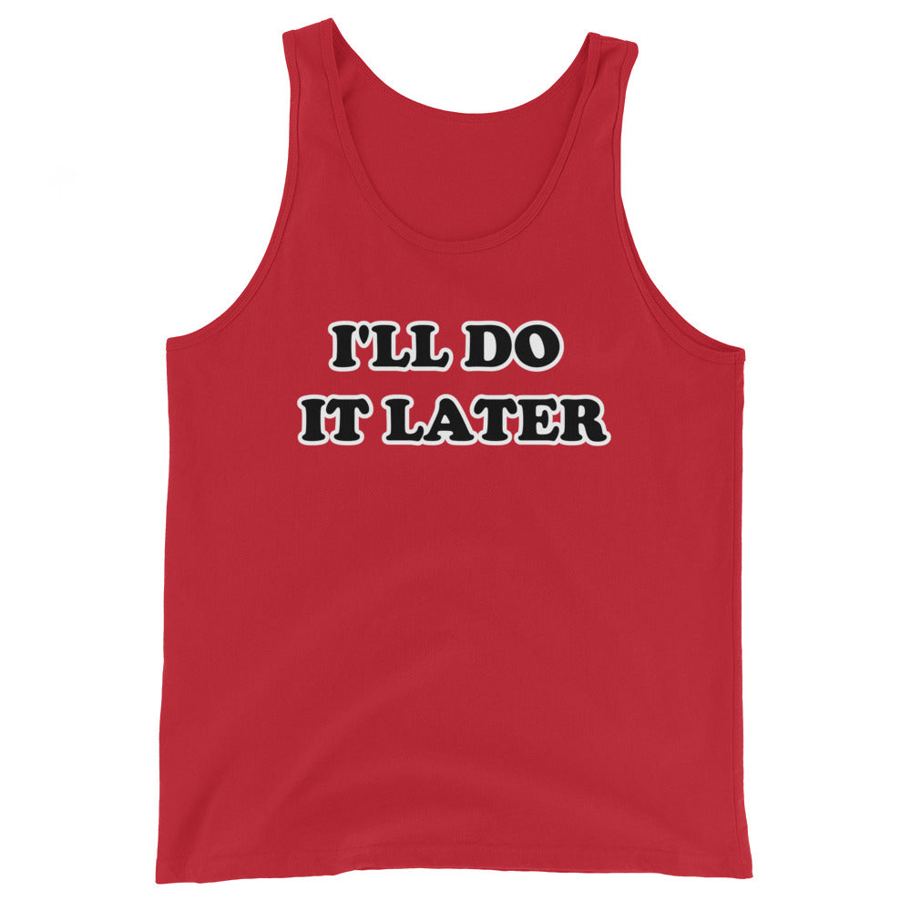 I'll Do It Later Tank Top