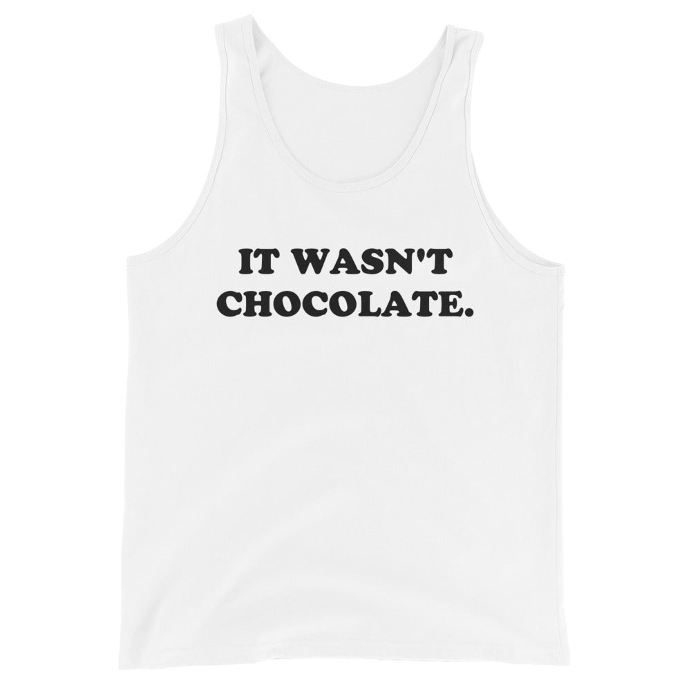 It Wasn't Chocolate Tank Top