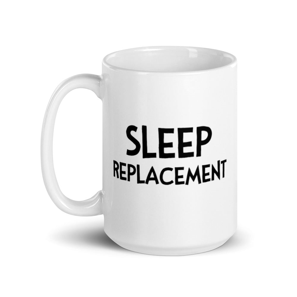 Sleep Replacement Mug
