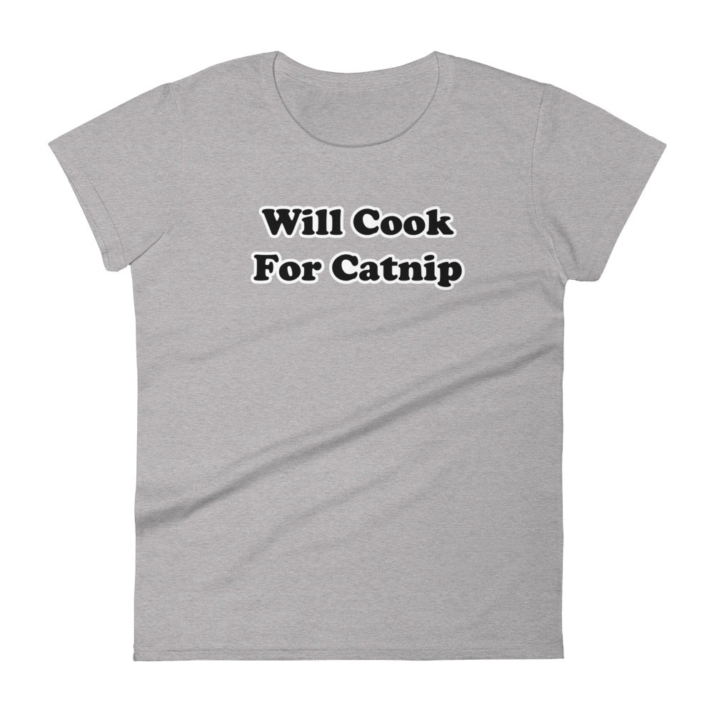 Will Cook For Catnip Women's T-Shirt