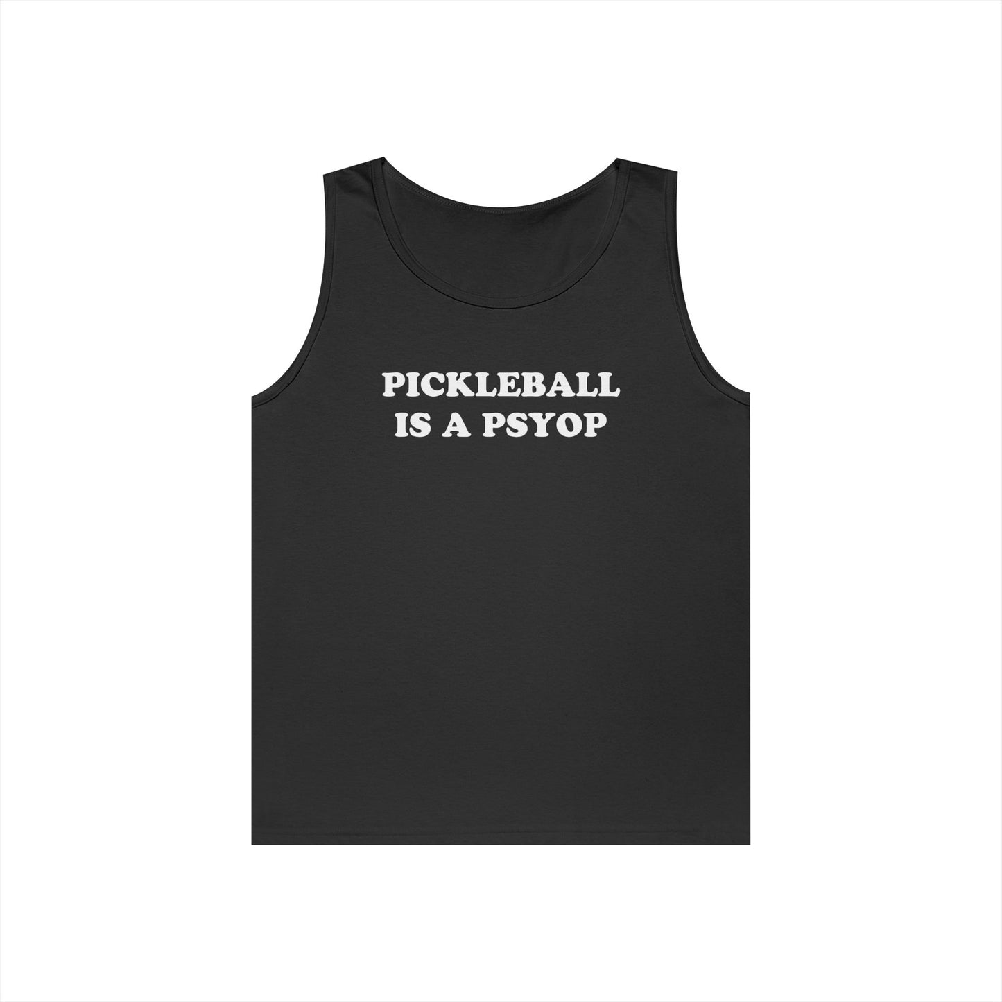 PICKLEBALL IS A PSYOP Tank Top