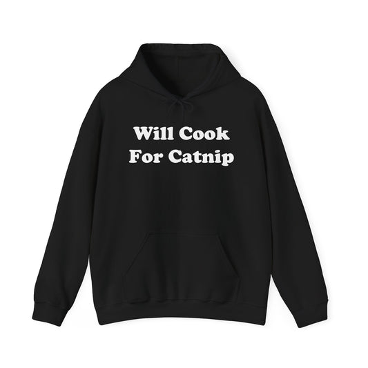 Will Cook For Catnip Hoodie