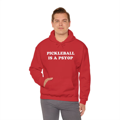PICKLEBALL IS A PSYOP Hoodie