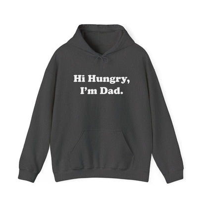 Hi Hungry. I'm Dad Hoodie