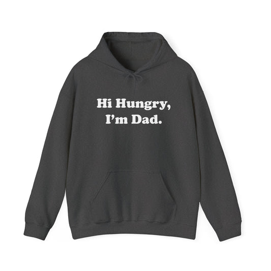 Hi Hungry. I'm Dad Hoodie