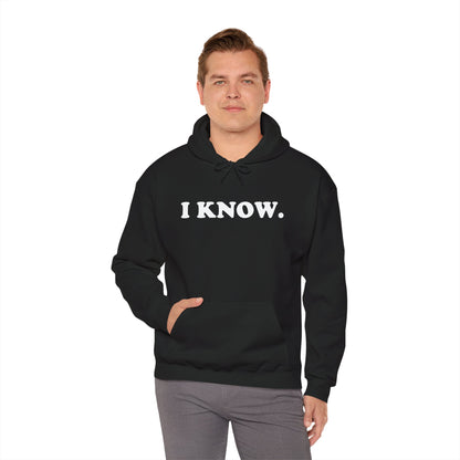 I KNOW Hoodie