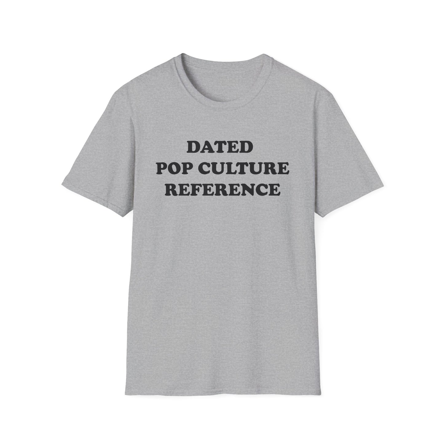 DATED POP CULTURE-REFERENCE T-Shirt