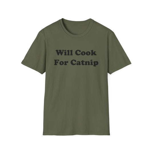 Will Cook For Catnip T-Shirt