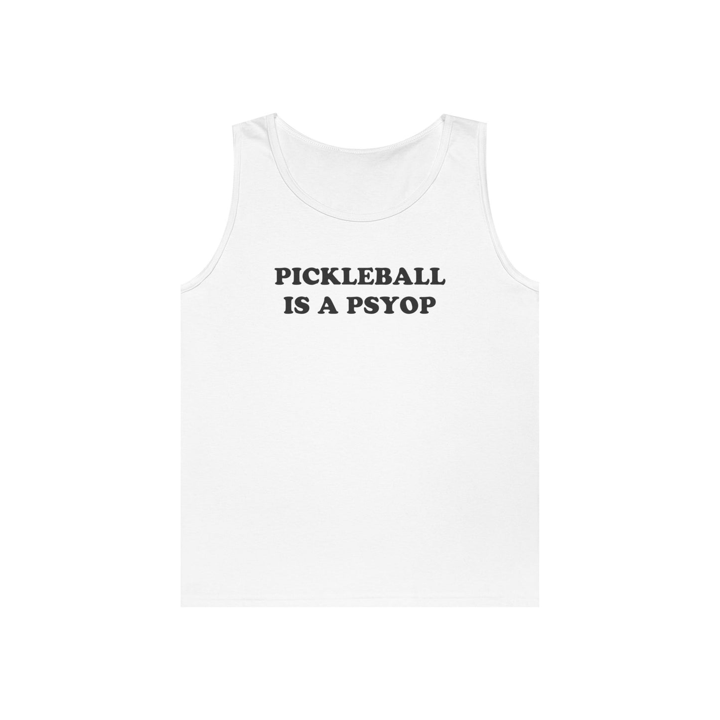 PICKLEBALL IS A PSYOP Tank Top