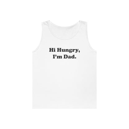 Hi Hungry, I'm Dad Tank Top