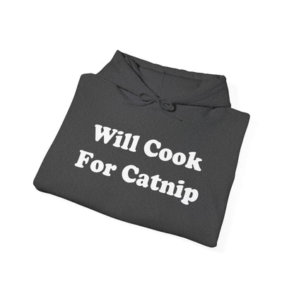 Will Cook For Catnip Hoodie