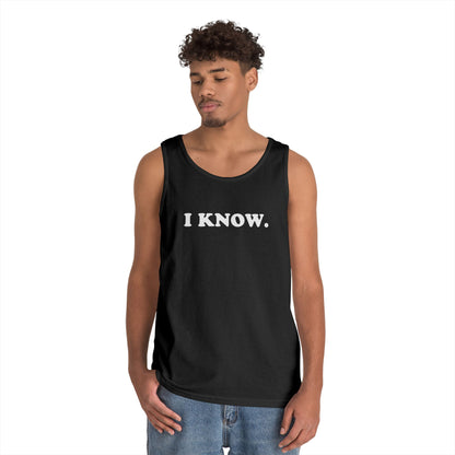 I KNOW Tank Top