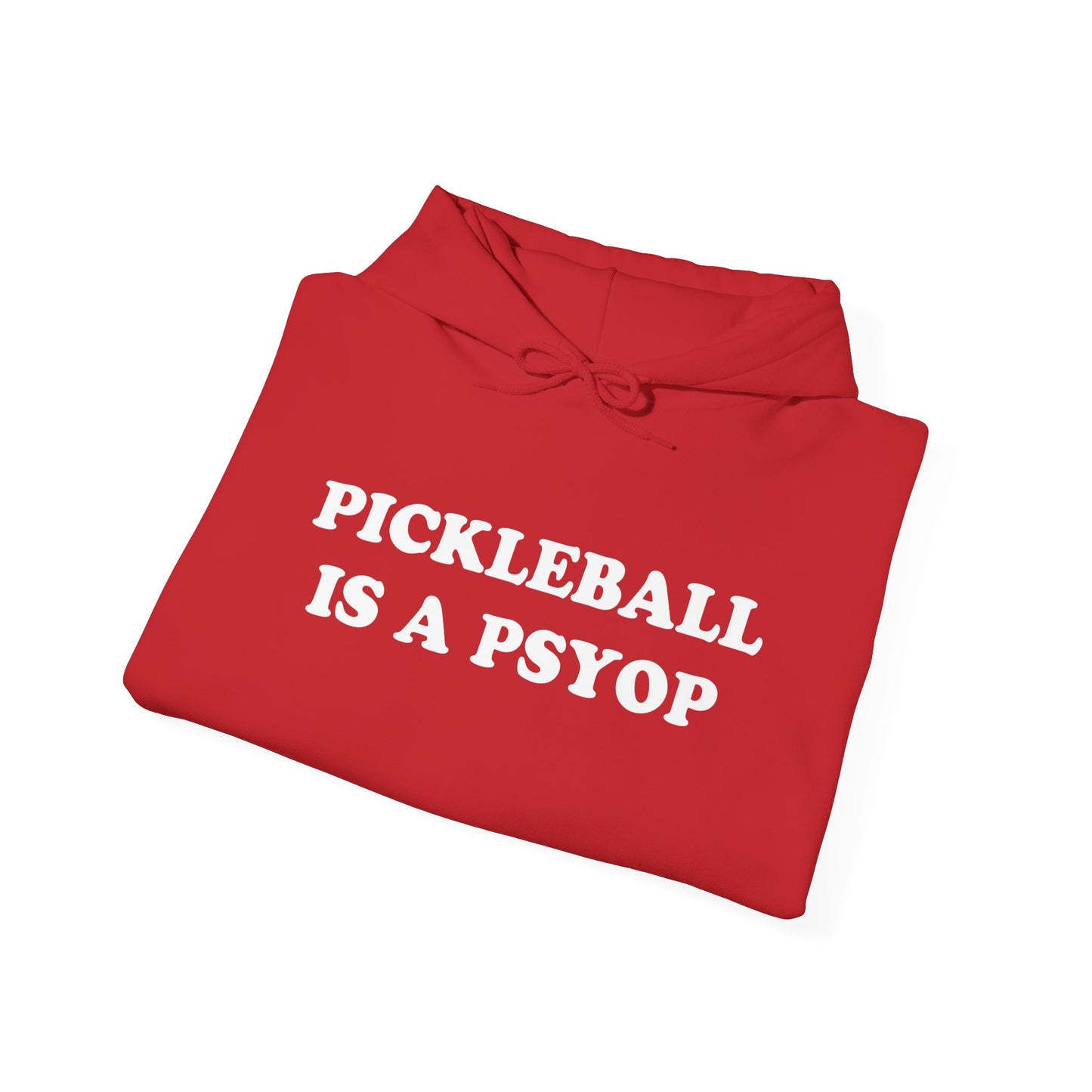 PICKLEBALL IS A PSYOP Hoodie