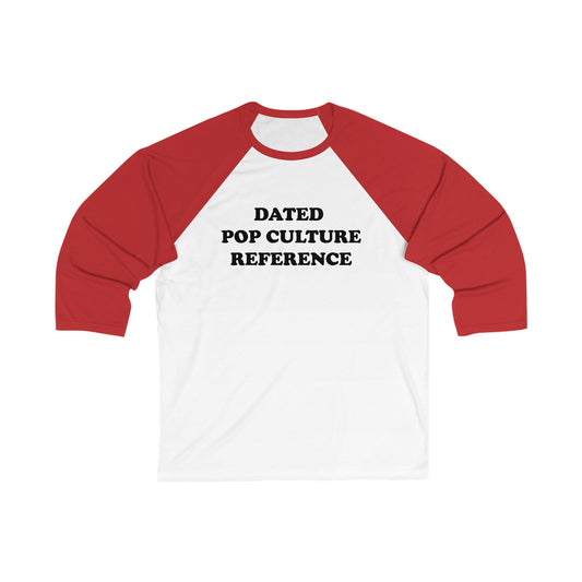 Dated Pop Culture Reference Raglan T-Shirt