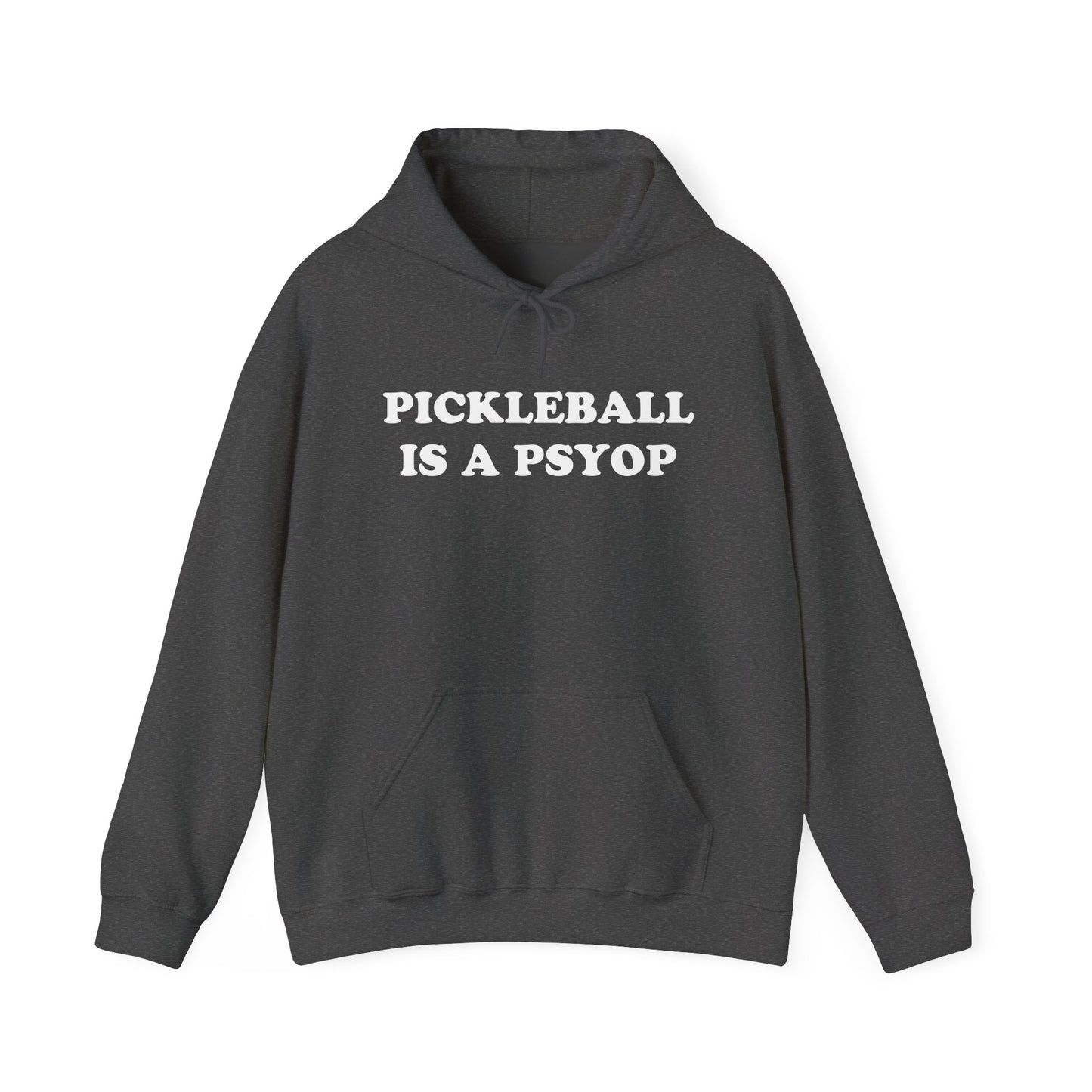 PICKLEBALL IS A PSYOP Hoodie