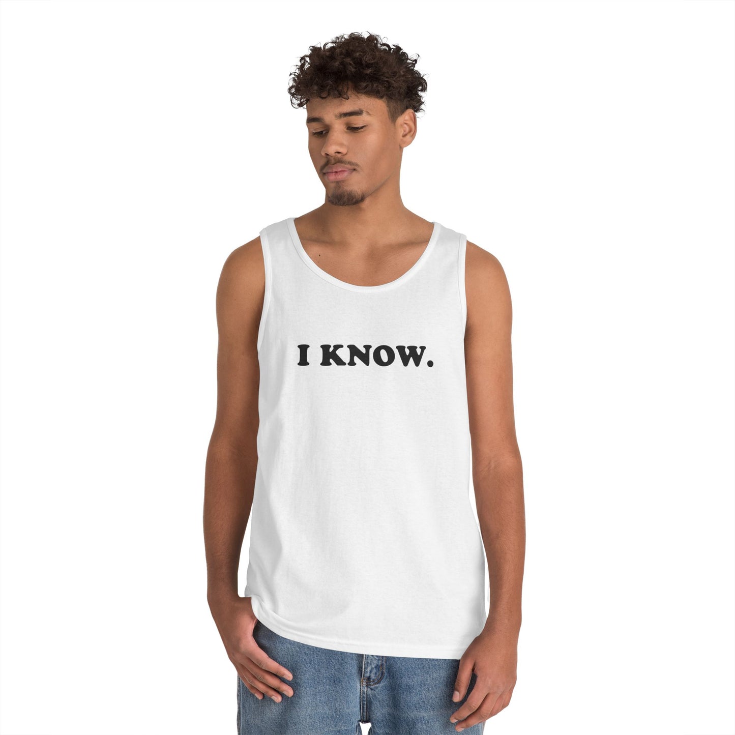 I KNOW Tank Top