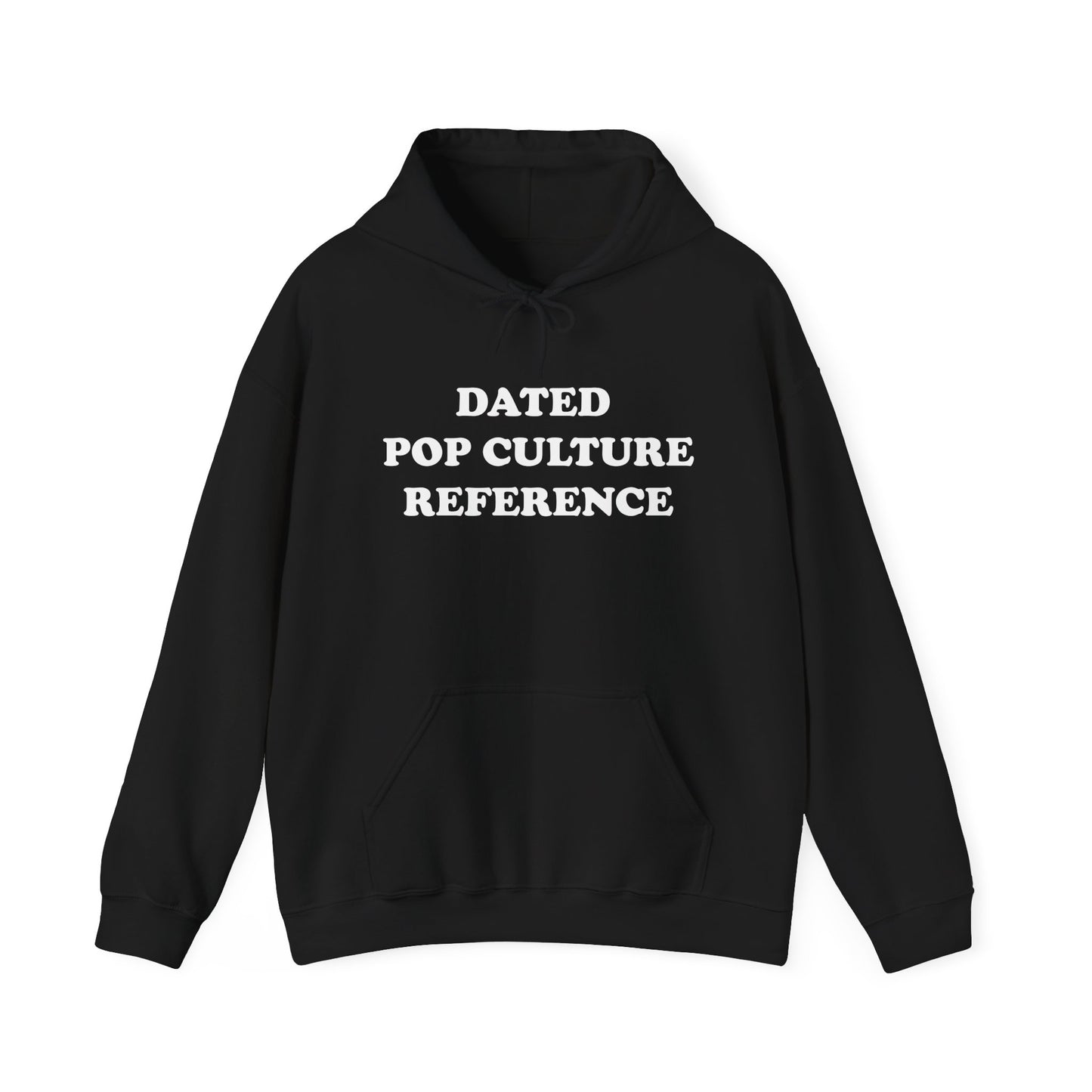 DATED POP CULTURE REFERENCE Hoodie