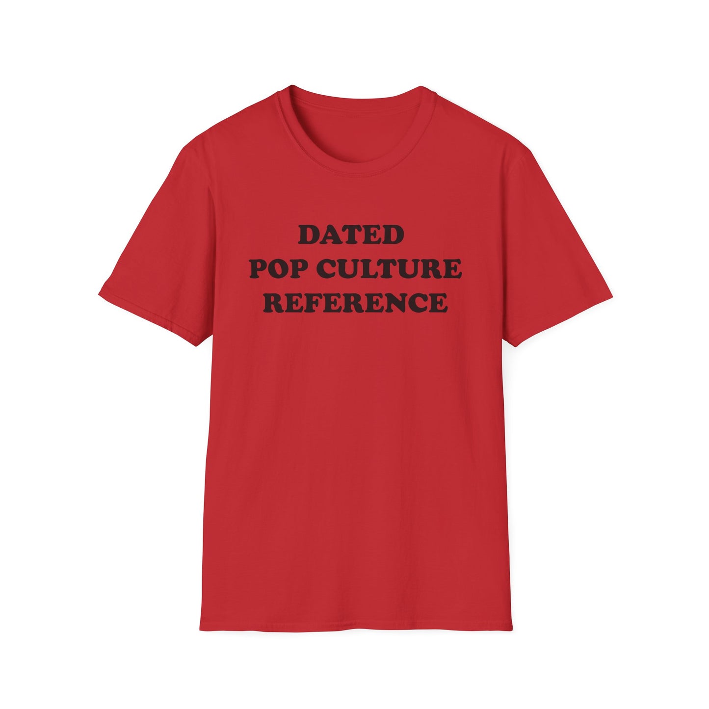 DATED POP CULTURE-REFERENCE T-Shirt