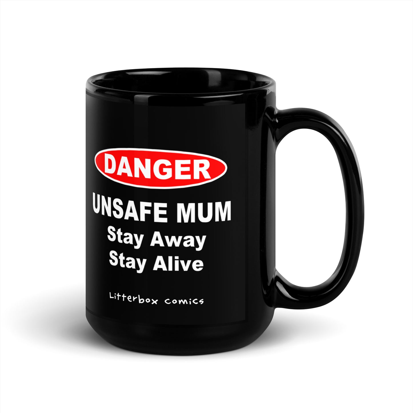 DANGER: Unsafe Mum Black Mug