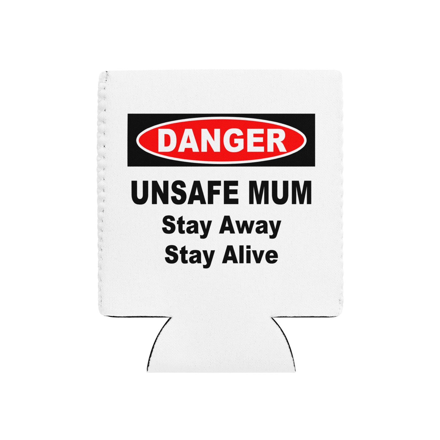 DANGER: Unsafe Mum Can Cooler