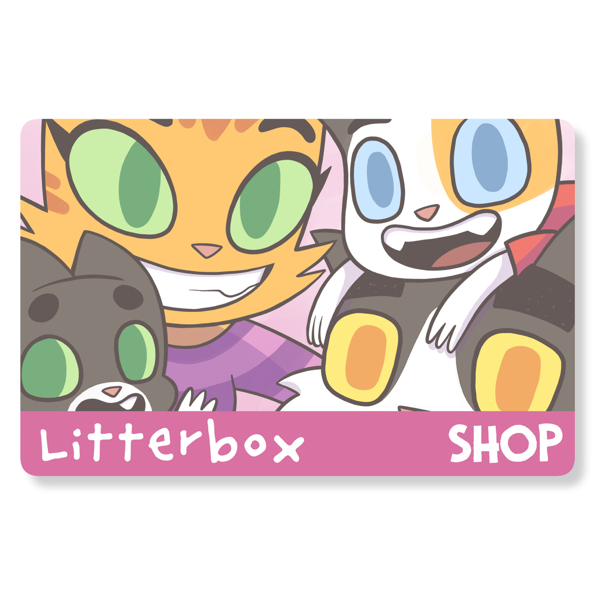 Litterbox Shop gift card featuring Fran, Vincent, Cooper and Joel