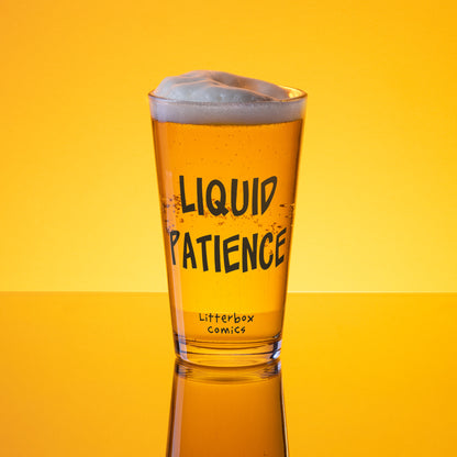 Liquid Patience Pint Glass