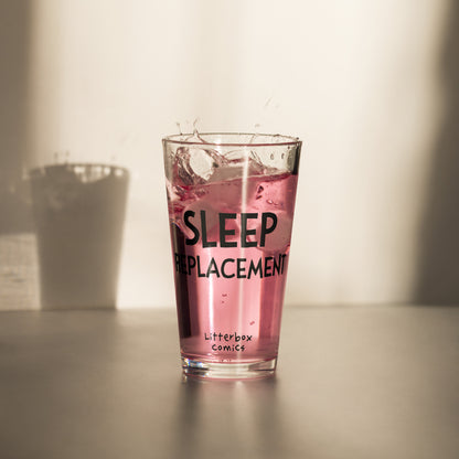 Sleep Replacement Pint Glass