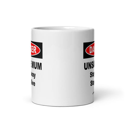 DANGER: Unsafe Mum Mug
