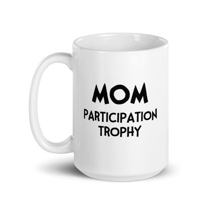 MOM Participation Trophy (with Fran) Mug