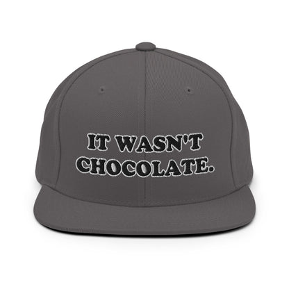 It Wasn't Chocolate Snapback Hat