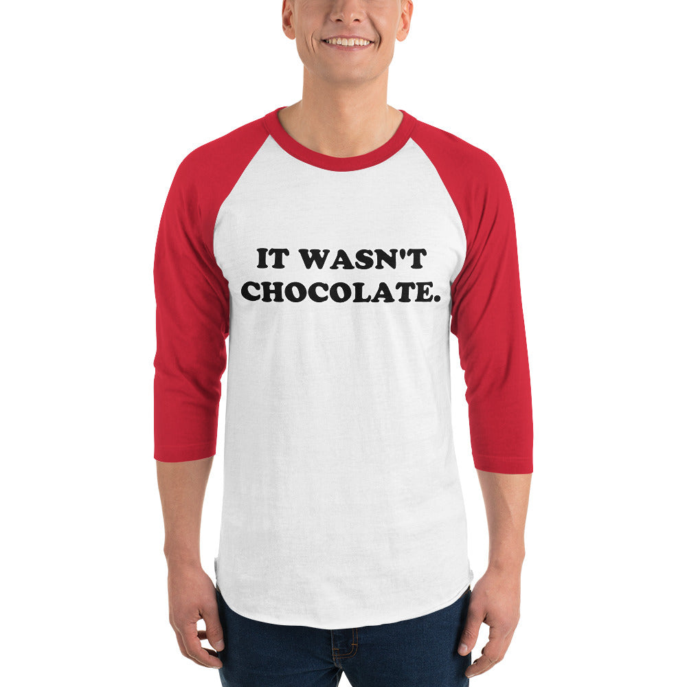 It Wasn't Chocolate Raglan T-Shirt