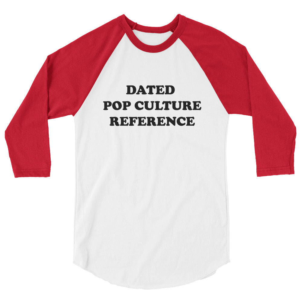 Dated Pop Culture Reference Raglan T-Shirt