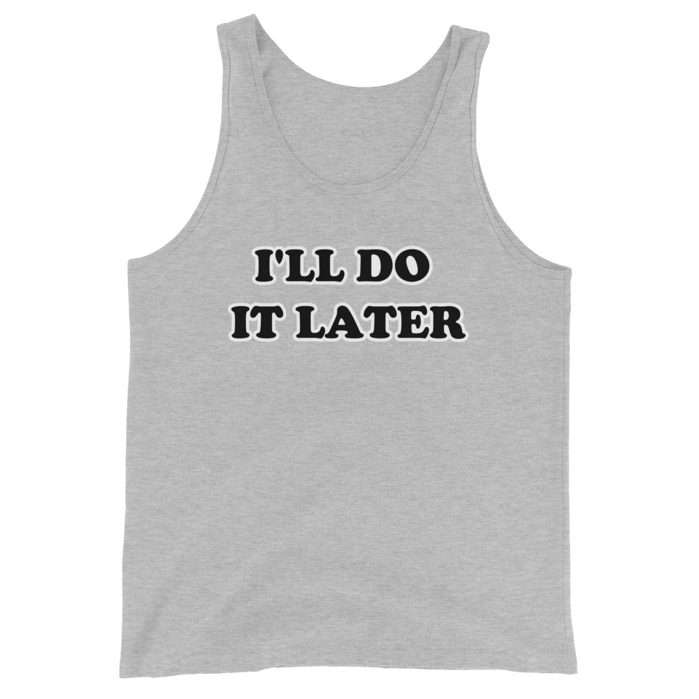 I'll Do It Later Tank Top
