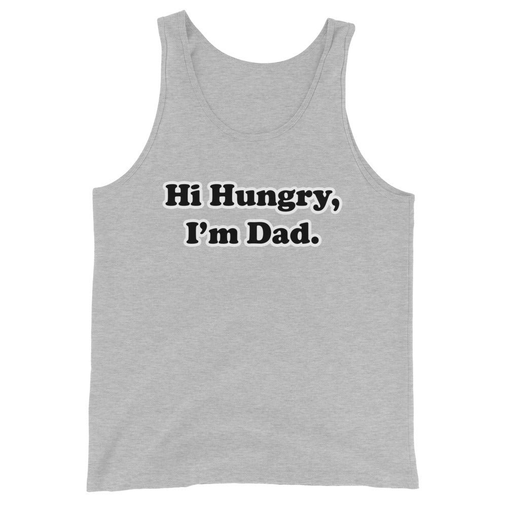 Hi Hungry, I'm Dad. Tank Top